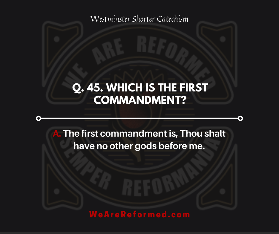 westminster shorter catechism q45